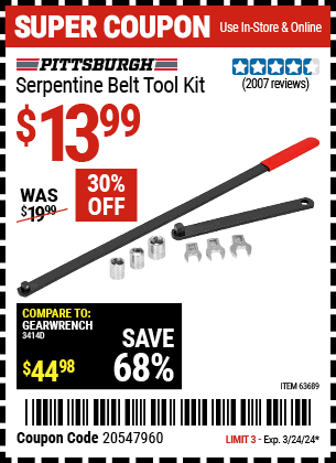 Buy the PITTSBURGH AUTOMOTIVE Serpentine Belt Tool Kit (Item 63689) for $13.99, valid through 3/24/2024.