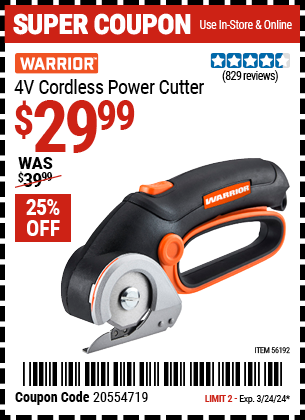 Buy the WARRIOR 4V Lithium-Ion Cordless Power Cutter (Item 56192) for $29.99, valid through 3/24/2024.