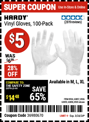 Buy the HARDY Vinyl Gloves 100 Pc Medium (Item 08934/63857/08935/63858/08936/63859) for $5, valid through 3/24/2024.