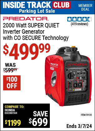 Inside Track Club members can buy the PREDATOR 2000 Watt SUPER QUIET Inverter Generator with CO SECURE Technology (Item 59135) for $499.99, valid through 3/7/2024.