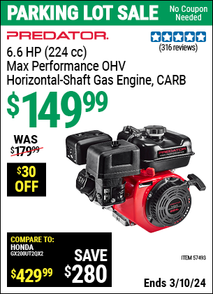 Buy the PREDATOR 6.6 HP (224 cc) Max Performance OHV Horizontal-Shaft Gas Engine (Item 57493) for $149.99, valid through 3/10/2024.