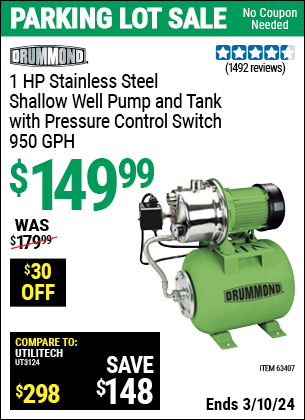 Buy the DRUMMOND 1 HP Stainless Steel Shallow Well Pump and Tank with Pressure Control Switch, 950 GPH (Item 63407) for $149.99, valid through 3/10/2024.