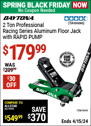 Buy the DAYTONA 2 Ton Professional Racing Series Aluminum Floor Jack (Item 58393) for $179.99, valid through 4/15/2024.