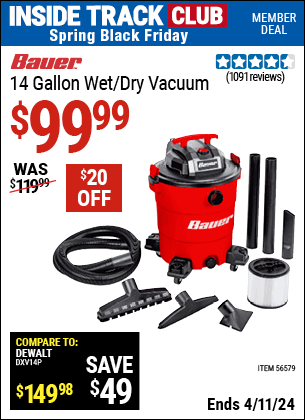 Inside Track Club members can buy the BAUER 14 Gallon Wet/Dry Vacuum (Item 56579) for $99.99, valid through 4/11/2024.