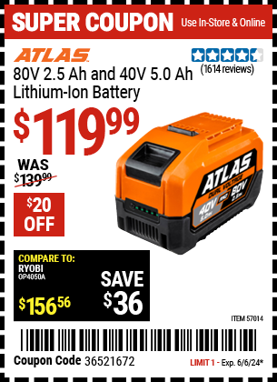 Buy the ATLAS 80v 2.5 Ah 40v 5.0Ah Lithium-Ion Battery (Item 57014) for $119.99, valid through 6/6/24.