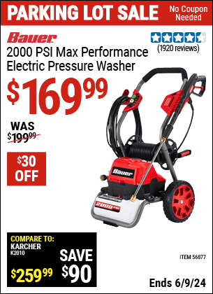 Buy the BAUER 2000 PSI Max Performance Electric Pressure Washer (Item 56877) for $169.99, valid through 6/9/2024.