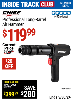 Inside Track Club members can buy the CHIEF Professional Long Barrel Air Hammer (Item 56524) for $119.99, valid through 5/30/2024.