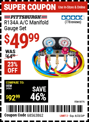 Buy the PITTSBURGH R134A A/C Manifold Gauge Set (Item 58776) for $49.99, valid through 6/23/2024.