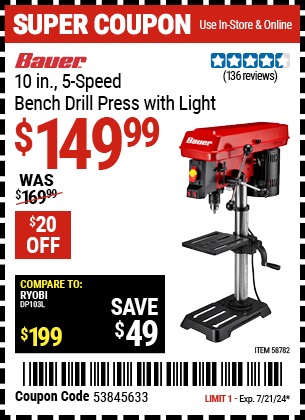 Buy the BAUER 10 in., 5-Speed Bench Drill Press with Light (Item 58782) for $149.99, valid through 7/21/2024.