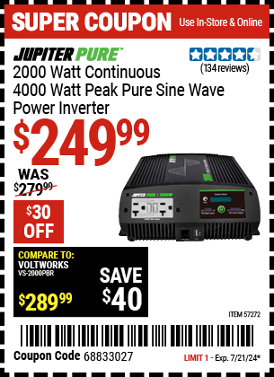 Buy the JUPITER 2000 Watt Continuous/4000 Watt Peak Pure Sine Wave Power Inverter (Item 57272) for $249.99, valid through 7/21/2024.