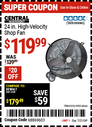 Buy the CENTRAL MACHINERY 24 in. High Velocity Shop Fan (Item 93532/62210) for $119.99, valid through 7/21/2024.