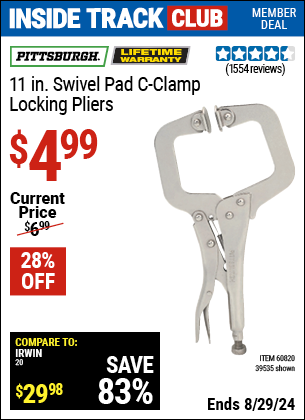 Inside Track Club members can buy the PITTSBURGH 11 in. Swivel Pad Locking Pliers (Item 39535/60820) for $4.99, valid through 8/29/2024.