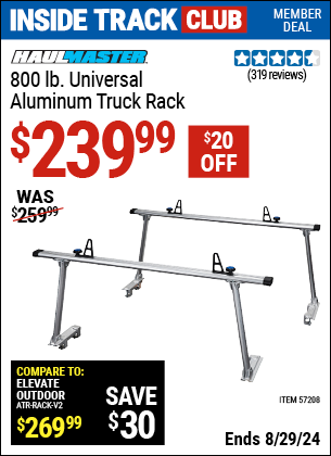 Inside Track Club members can buy the HAUL-MASTER 800 lb. Universal Aluminum Truck Rack (Item 57208) for $239.99, valid through 8/29/2024.