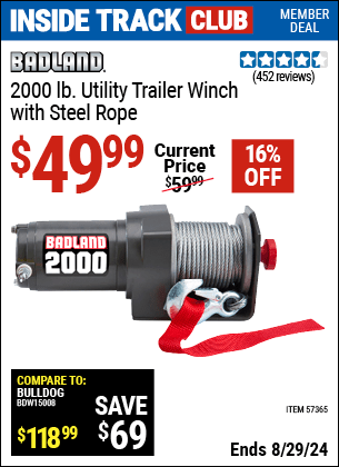 Inside Track Club members can buy the BADLAND 2000 lb. Utility Trailer Winch (Item 57365) for $49.99, valid through 8/29/2024.