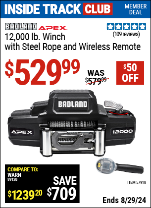 Inside Track Club members can buy the BADLAND APEX 12000 lb. Winch With Steel Rope And Wireless Remote (Item 57918) for $529.99, valid through 8/29/2024.