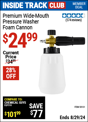 Inside Track Club members can buy the Pressure Washer Premium Foam Cannon (Item 58131) for $24.99, valid through 8/29/2024.