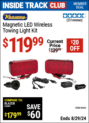 Inside Track Club members can buy the KENWAY Magnetic LED Wireless Towing Light Kit (Item 58469) for $119.99, valid through 8/29/2024.