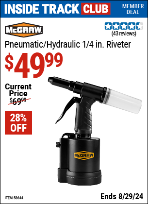 Inside Track Club members can buy the MCGRAW Air Hydraulic Riveter (Item 58644) for $49.99, valid through 8/29/2024.