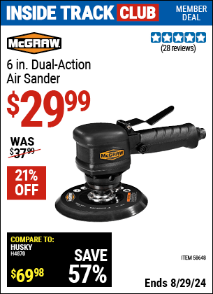Inside Track Club members can buy the MCGRAW 6 in. Dual-Action Air Sander (Item 58648) for $29.99, valid through 8/29/2024.