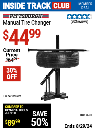 Inside Track Club members can buy the PITTSBURGH Manual Tire Changer (Item 58731) for $44.99, valid through 8/29/2024.