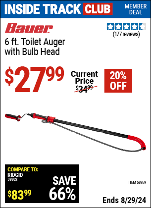 Inside Track Club members can buy the BAUER 6 ft. Toilet Auger with Bulb Head (Item 58959) for $27.99, valid through 8/29/2024.