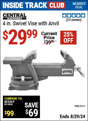 Inside Track Club members can buy the ENTRAL MACHINERY 4 in. Swivel Vise with Anvil (Item 59114) for $29.99, valid through 8/29/2024.