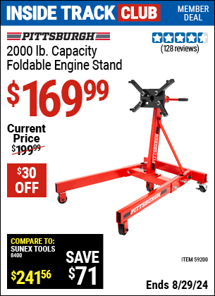 Inside Track Club members can buy the PITTSBURGH 2000 lb. Capacity Foldable Engine Stand (Item 59200) for $169.99, valid through 8/29/2024.