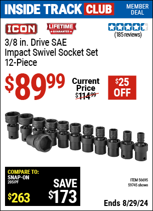 Inside Track Club members can buy the ICON 3/8 in. SAE Impact Swivel Socket Set, 12-Piece (Item 59745/56695) for $89.99, valid through 8/29/2024.