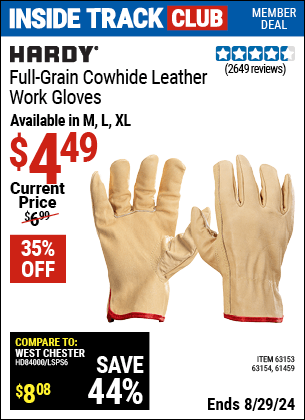 Inside Track Club members can buy the HARDY Full Grain Leather Work Gloves (Item 61459/63153/63154) for $4.49, valid through 8/29/2024.