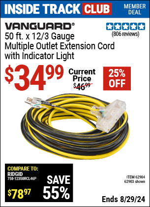 Inside Track Club members can buy the VANGUARD 50 ft. x 12/3 Gauge Multi-Outlet Extension Cord with Indicator Light (Item 62903/62904) for $34.99, valid through 8/29/2024.
