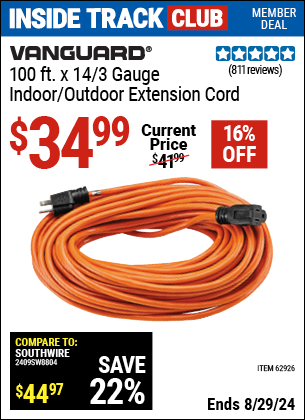 Inside Track Club members can buy the VANGUARD 100 ft. x 14/3 Gauge Indoor/Outdoor Extension Cord (Item 62926) for $34.99, valid through 8/29/2024.