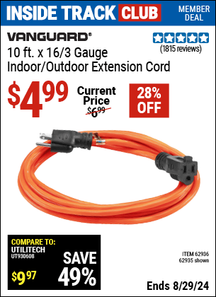 Inside Track Club members can buy the VANGUARD 10 ft. x 16/3 Gauge Indoor/Outdoor Extension Cord (Item 62935/62936) for $4.99, valid through 8/29/2024.