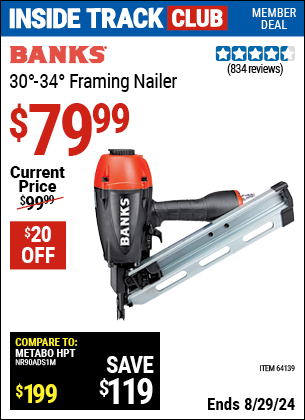 Inside Track Club members can buy the BANKS 30°-34° Framing Nailer (Item 64139) for $79.99, valid through 8/29/2024.