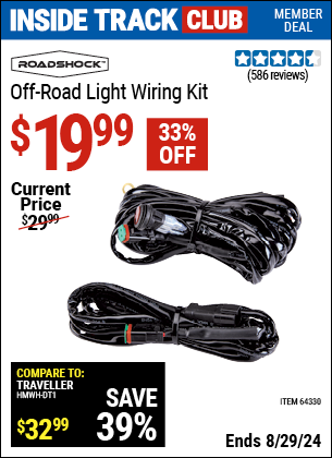 Inside Track Club members can buy the ROADSHOCK Off-Road Light Wiring Kit (Item 64330) for $19.99, valid through 8/29/2024.
