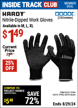 Inside Track Club members can buy the HARDY Nitrile Dipped Nylon Work Gloves (Item 66376/57758/57765/57797) for $1.49, valid through 8/29/2024.