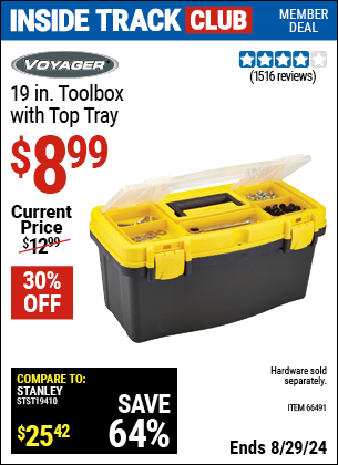 Inside Track Club members can buy the VOYAGER 19 In Toolbox with Top Tray (Item 66491) for $8.99, valid through 8/29/2024.