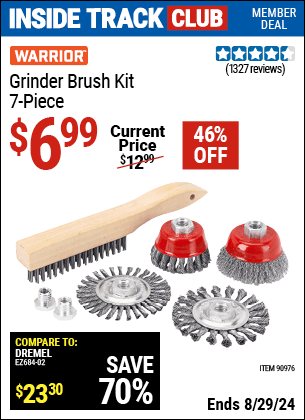 Inside Track Club members can buy the WARRIOR Grinder Brush Kit 7 Pc (Item 90976) for $6.99, valid through 8/29/2024.