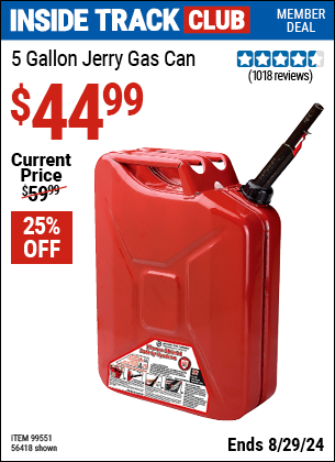Inside Track Club members can buy the MIDWEST CAN 5 Gallon Jerry Gas Can (Item 99551/99551) for $44.99, valid through 8/29/2024.