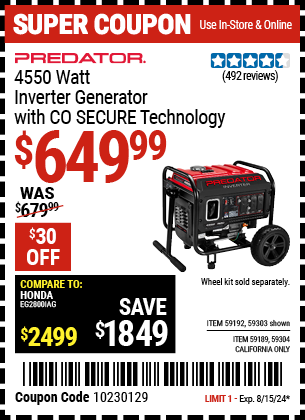 Buy the PREDATOR 4550 Watt Inverter Generator with CO SECURE Technology (Item 59189/59192/59303/59304) for $649.99, valid through 8/15/2024.