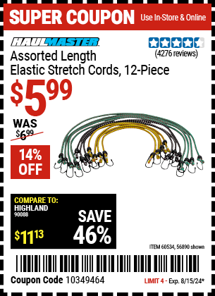 Buy the HAUL-MASTER Assorted Length Elastic Stretch Cords (Item 56890/60534) for $5.99, valid through 8/15/2024.