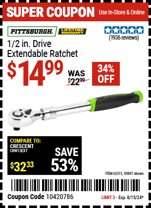 Buy the PITTSBURGH 1/2 in. Drive Extendable Ratchet (Item 59847/62311) for $14.99, valid through 8/15/2024.