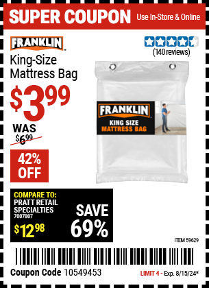 Buy the FRANKLIN King-size Mattress Bag (Item 59629) for $3.99, valid through 8/15/2024.