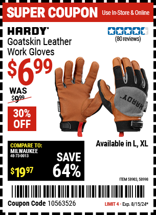 Buy the HARDY Goatskin Leather Work Gloves (Item 58983/58998) for $6.99, valid through 8/15/2024.