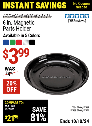 Buy the U.S. GENERAL 6 in. Magnetic Parts Holder (Item 57466/57467/57468/57469/57470) for $3.99, valid through 10/10/2024.