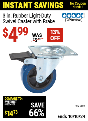 Buy the 3 in. Rubber Light Duty Swivel Caster with Brake (Item 61855) for $4.99, valid through 10/10/2024.