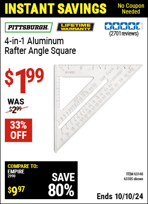 Buy the PITTSBURGH 4-in-1 Aluminum Rafter Angle Square (Item 63185/63140) for $1.99, valid through 10/10/2024.