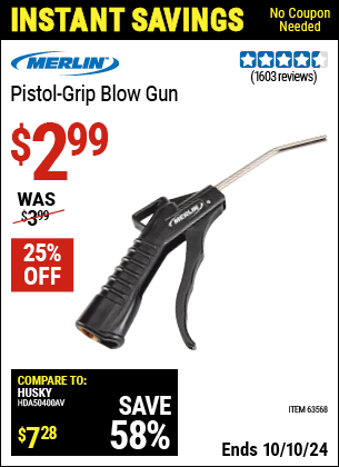 Buy the MERLIN Pistol Grip Blow Gun (Item 63568) for $2.99, valid through 10/10/2024.