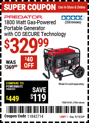 Buy the PREDATOR 1800 Watt Gas Powered Portable Generator with CO SECURE Technology (Item 57064/59187) for $329.99, valid through 9/15/2024.