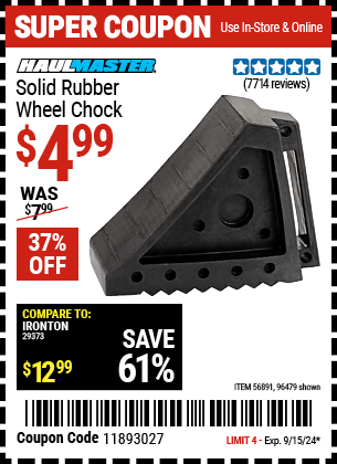 Buy the HAUL-MASTER Solid Rubber Wheel Chock (Item 96479/56891) for $4.99, valid through 9/15/2024.