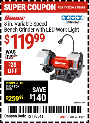 Buy the BAUER 8 in. Variable-Speed Bench Grinder with LED Work Light (Item 59300) for $119.99, valid through 9/15/2024.